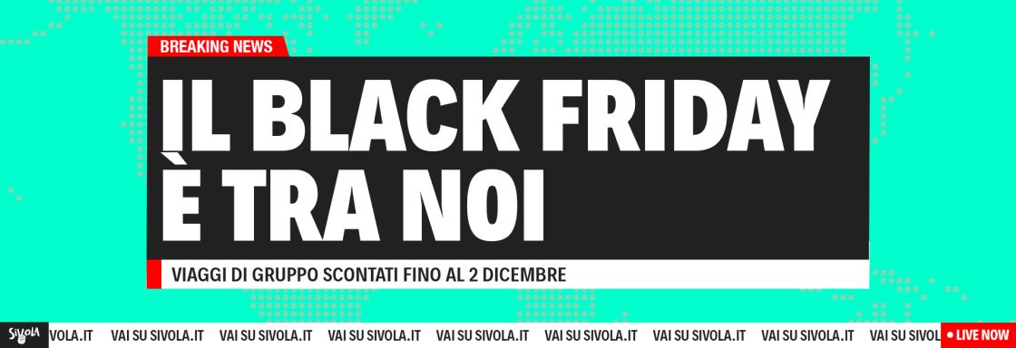 viaggi di gruppo organizzati sivola black friday sconti 2024